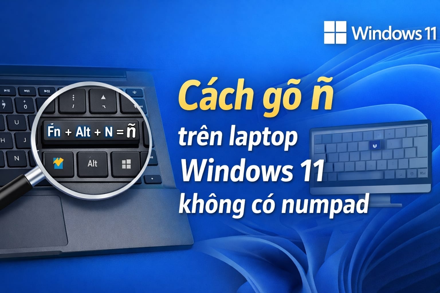Cách gõ chữ ñ trên laptop không có numpad - CopypasteFree